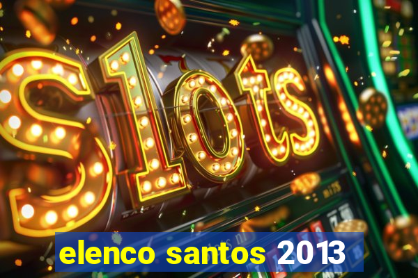 elenco santos 2013